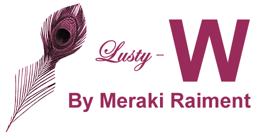 Lusty-W by Meraki Raiment